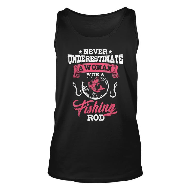 Never Underestimate A Woman With A Fishing Rod Fishing Fishing Rod Tank Top
