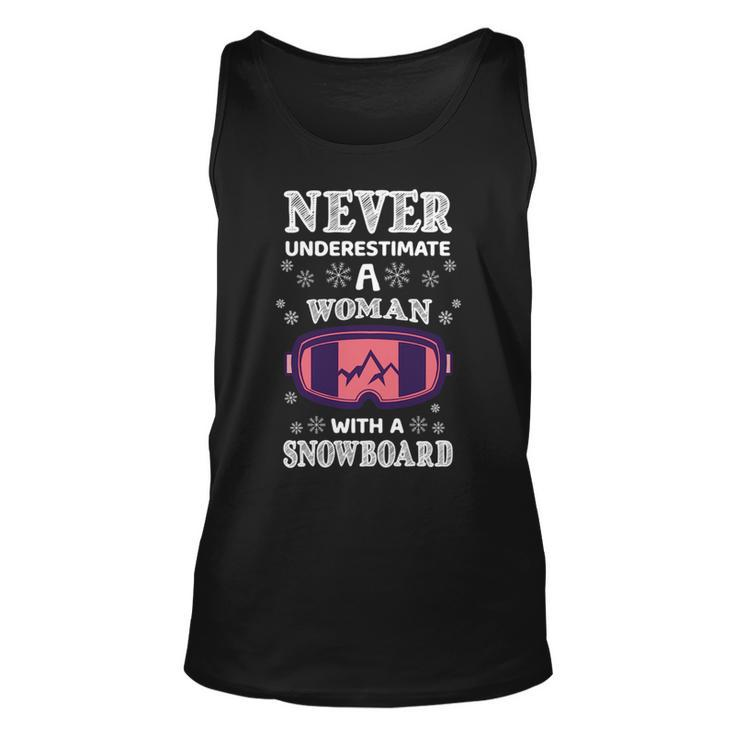 Never Underestimate A Woman With A Snowboard Snowboarding Snowboarding Tank Top