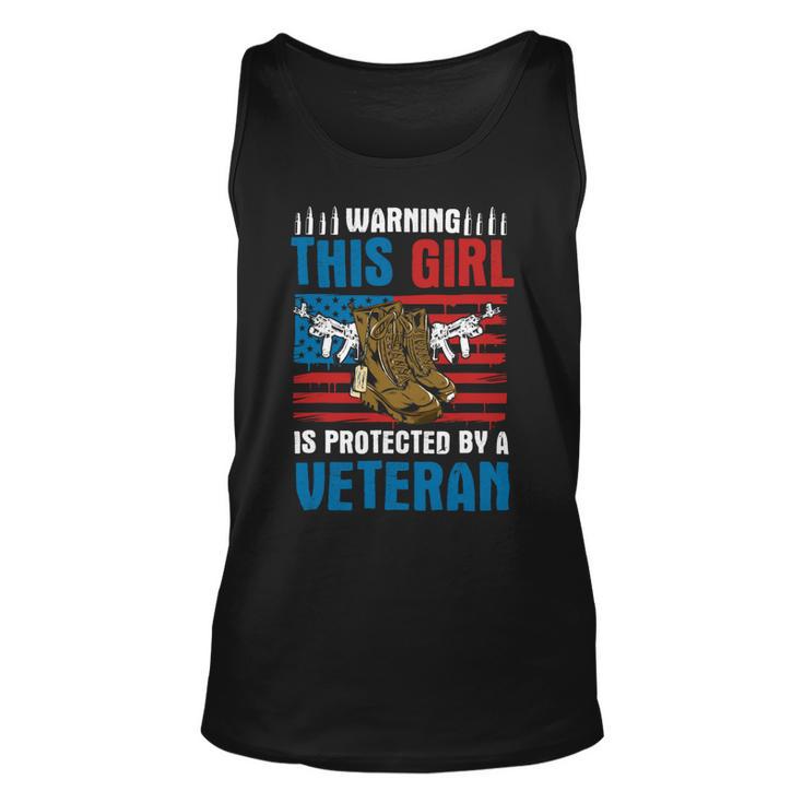 Veteran Vets Warning This Girl Is Protected By A Veteran Patriotic Usa Veterans Unisex Tank Top