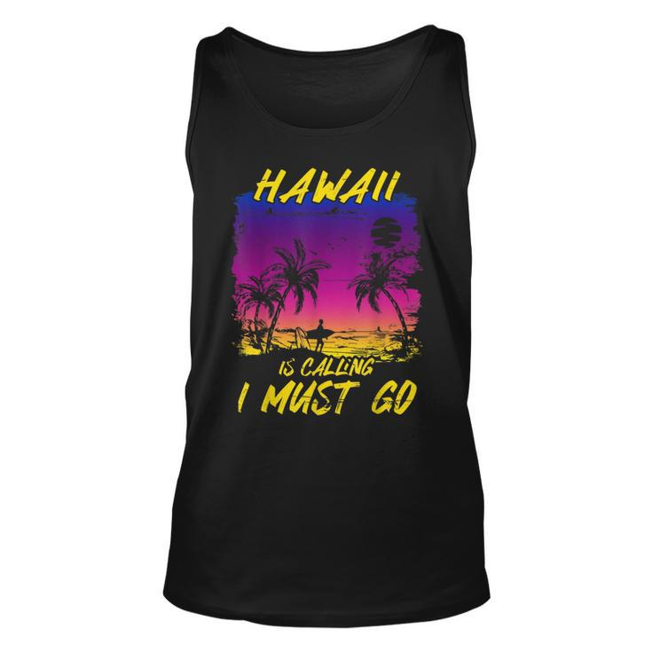 Vintage Hawaii Is Calling I Must Go Beach Vacation Vacation Tank Top