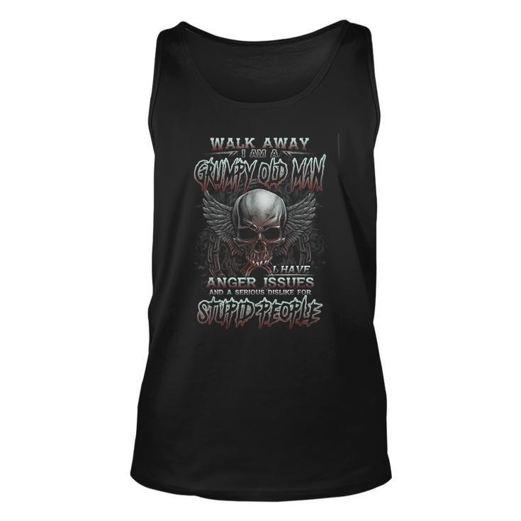 Walk Away I Am A Grumpy Old Man I Have Anger Issues Skull  Unisex Tank Top