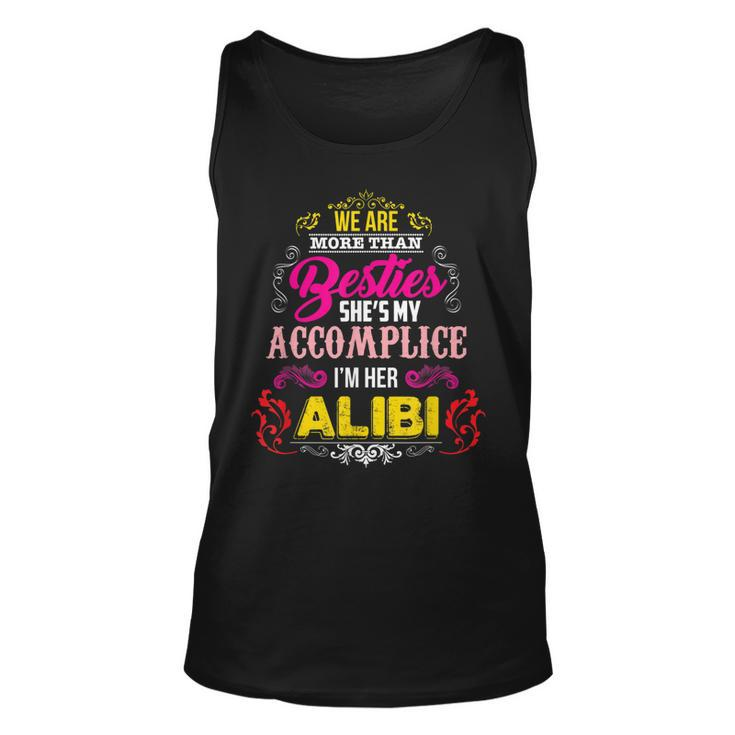 We Are More Than Besties Shes My Accomplice  Unisex Tank Top