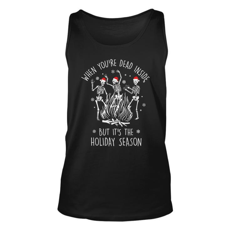 When Youre Dead Inside But Its The Holiday Season Funny  Unisex Tank Top