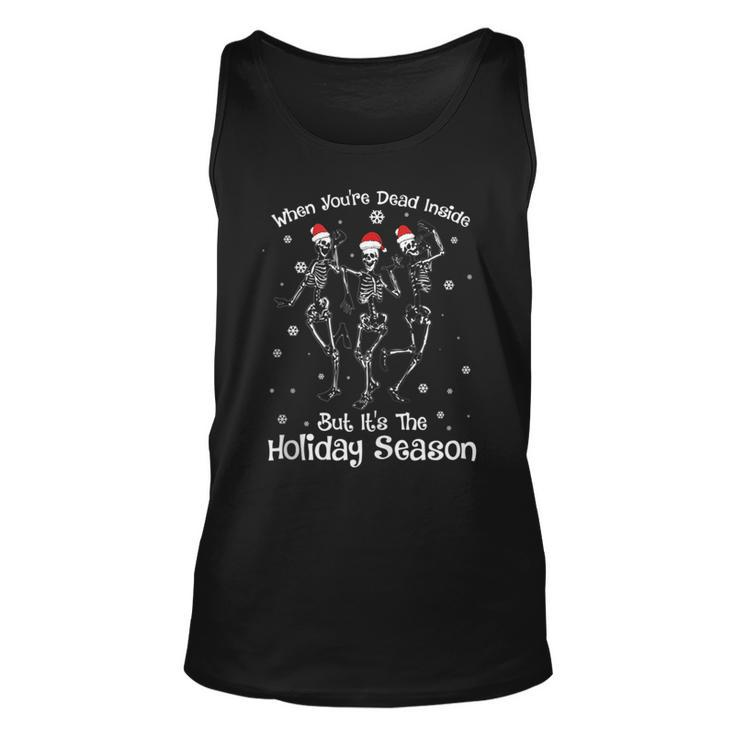 When Youre Dead Inside But Its The Holiday Season Santa  Unisex Tank Top