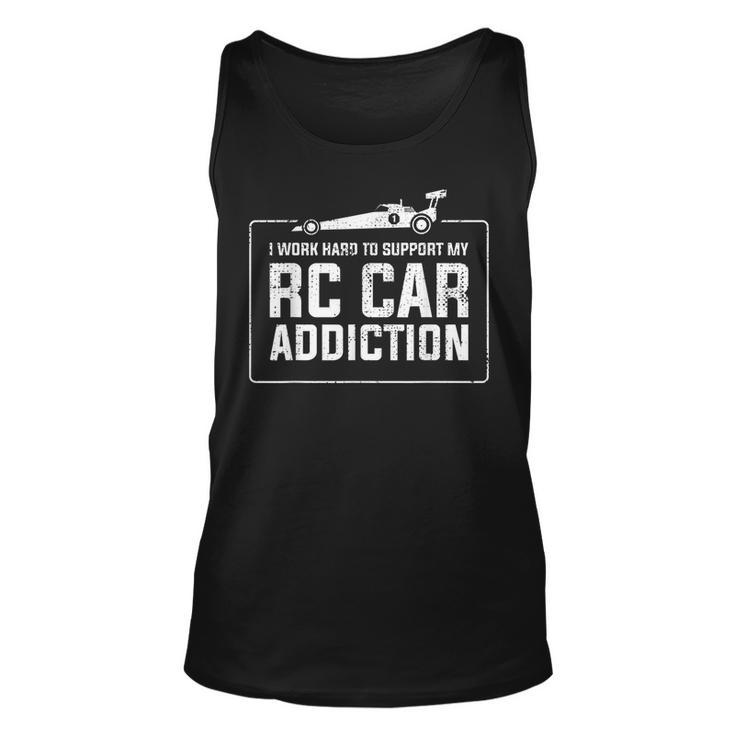 Work Hard To Support My Rc Car Addiction Unisex Tank Top