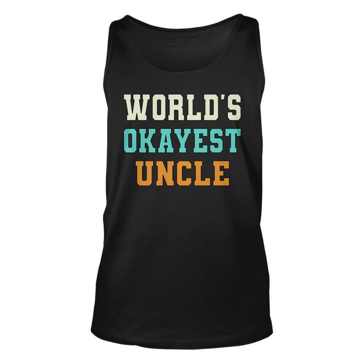 Worlds Okayest Uncle Funny Joke   Unisex Tank Top