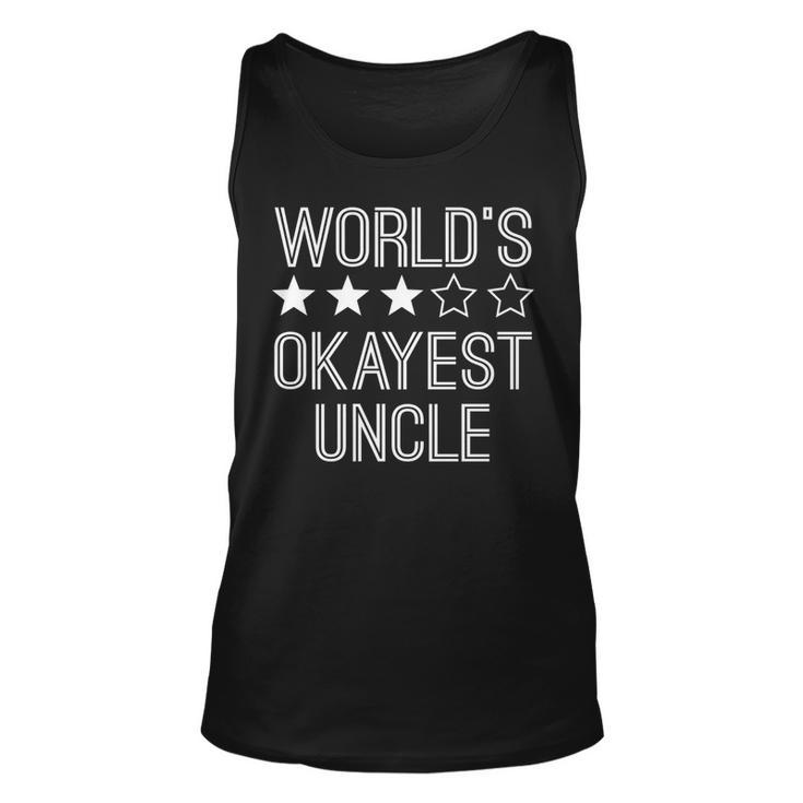Worlds Okayest Uncle | Funny Uncle   Unisex Tank Top