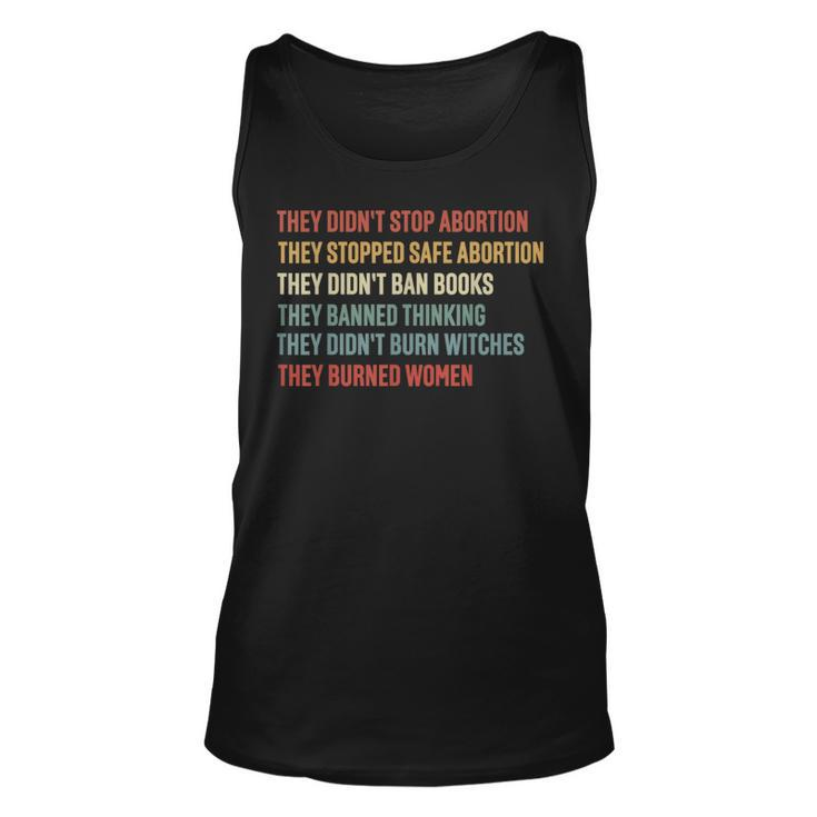 They Didn't Stop Abortion They Stopped Safe Abortion Tank Top