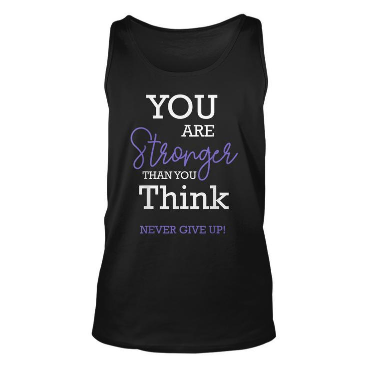 You Are Stronger Than You Think Never Give Up Motivation  Unisex Tank Top