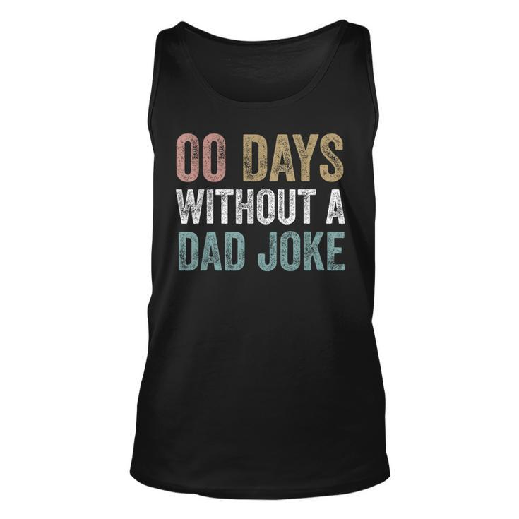 Zero Days Without A Dad Joke Vintage Funny Fathers Day Men  Unisex Tank Top