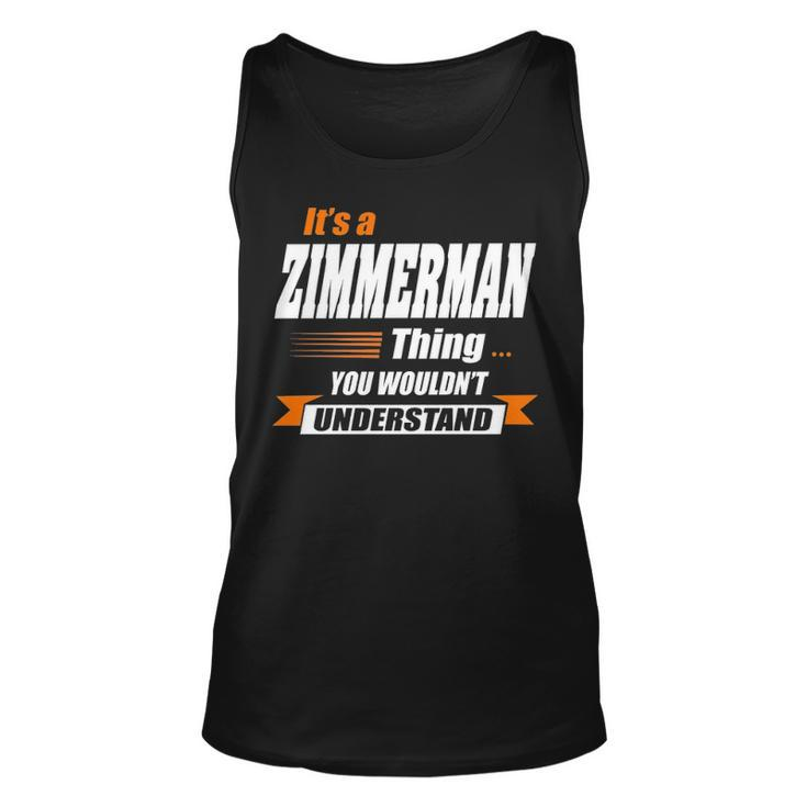 Zimmerman Name Gift Its A Zimmerman Thing Unisex Tank Top