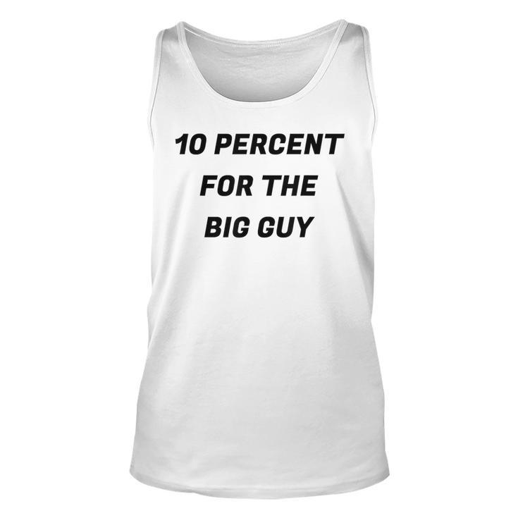 10 Percent For The Big Guy Tank Top