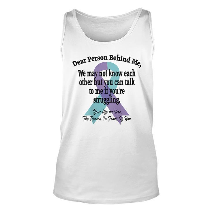 988 Suicide Prevention Awareness Dear Person Behind Me Suicide Tank Top