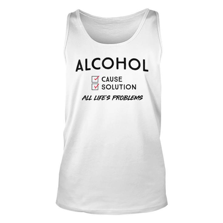Alcohol Cause Solution  Unisex Tank Top