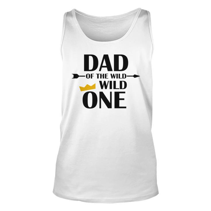Dad Of The Wild One  | Cute Fatherhood  Gift Unisex Tank Top