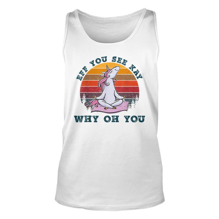 Eff You See Kay Why Oh You Unicorn Retro Vintage  Unisex Tank Top