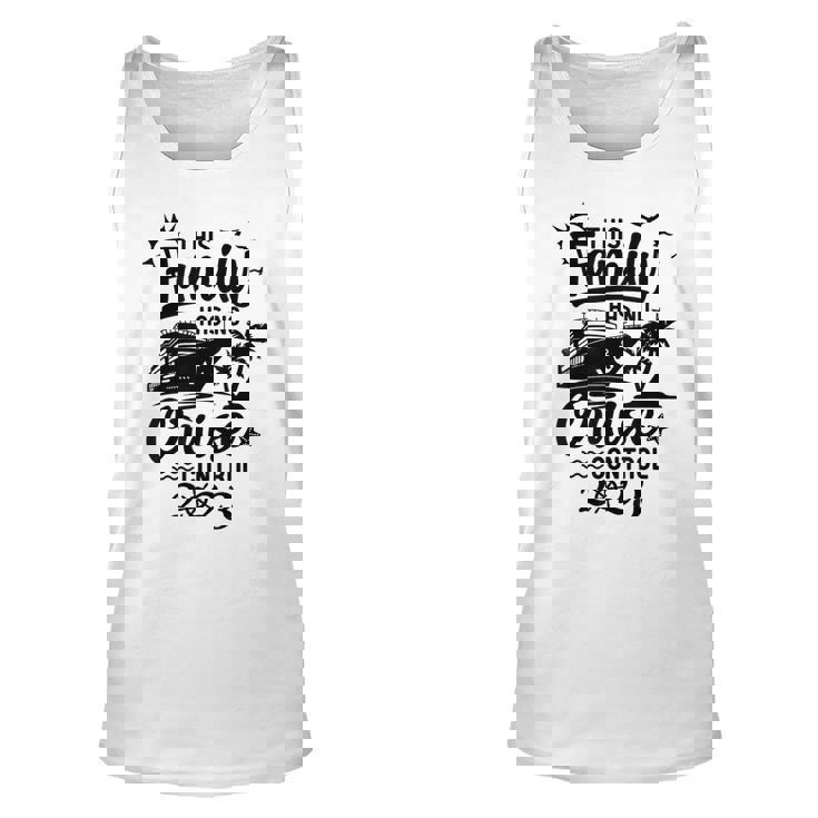 This Family Cruise Has No Control 2023 Cruise Squad Tank Top