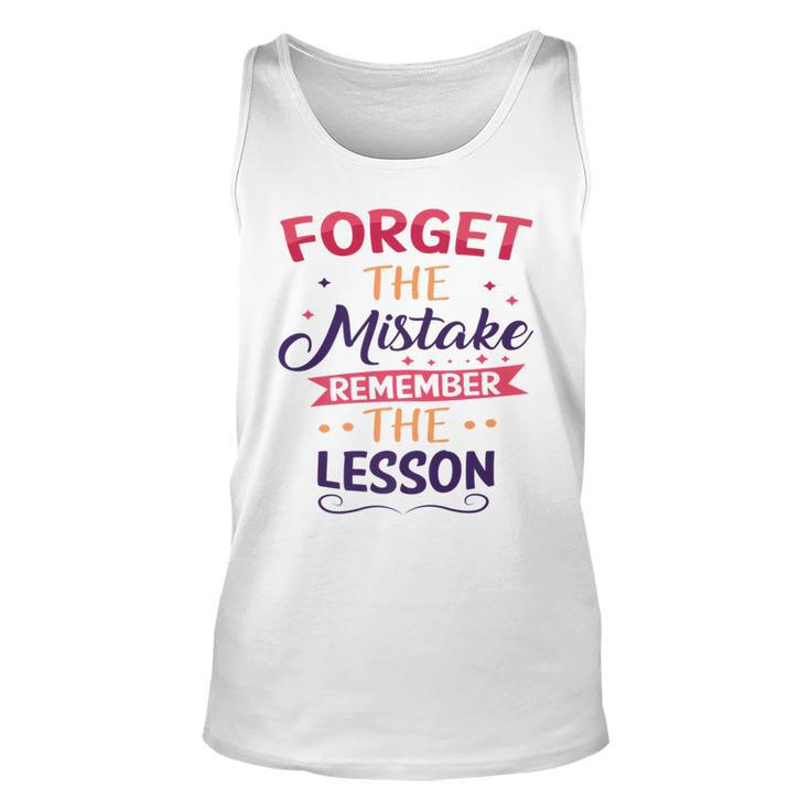 Forget The Mistake Remember The Lesson   Unisex Tank Top