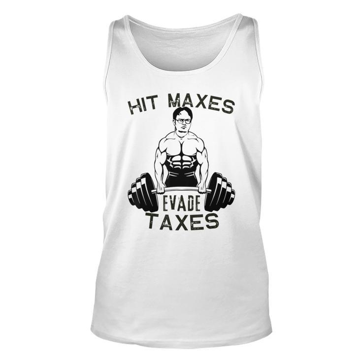 Humor Gym Weightlifting Hit Maxes Evade Taxes Workout Funny  Unisex Tank Top