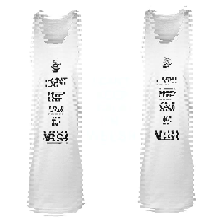 I Cant Keep Calm Im Welsh Unisex Tank Top