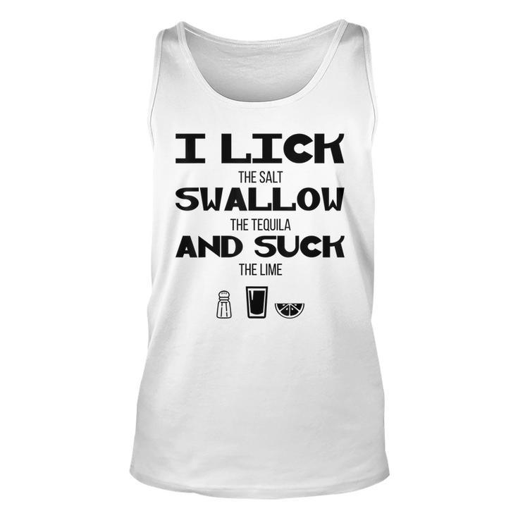 I Lick Swallow And Suck Alcohol  Drinking  Unisex Tank Top