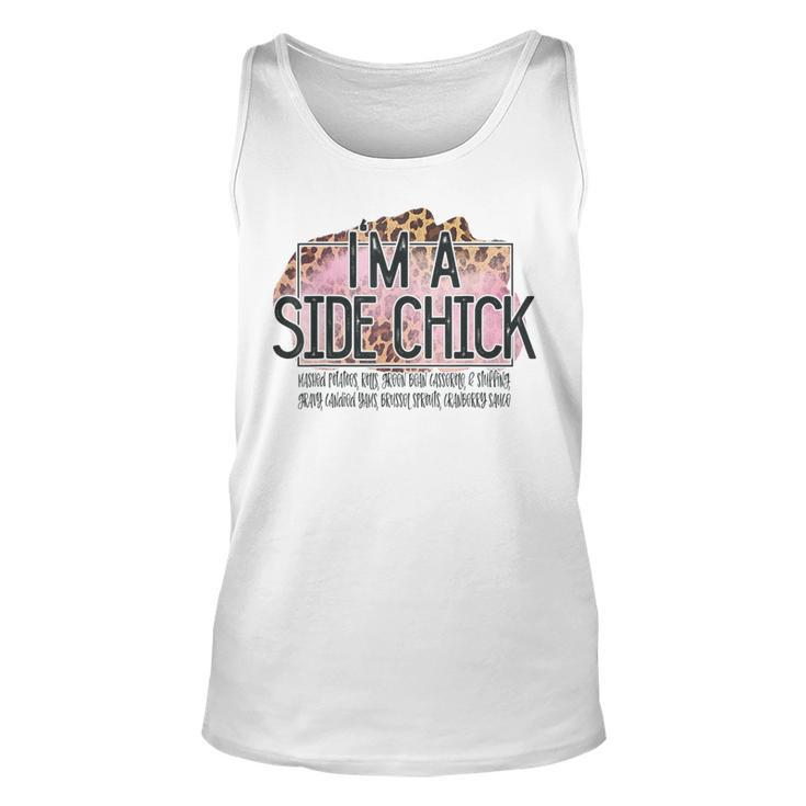 Im A Side Chick Thanksgiving  Unisex Tank Top
