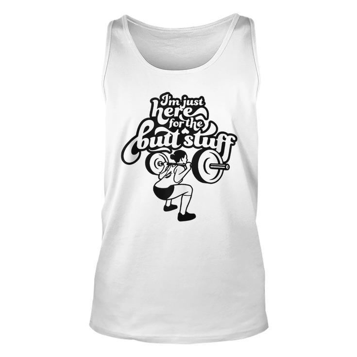 Im Just Here For The Butt Stuff Woman Workout Weightlifting Weightlifting Tank Top