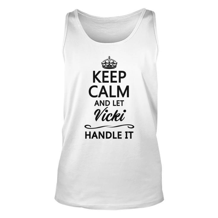 Keep Calm And Let Vicki Handle It | Funny Name Gift Unisex Tank Top