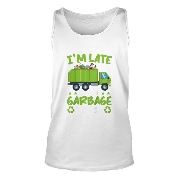 Kids Garbage Day Boys Sorry Im Late I Saw A Garbage Truck  Unisex Tank Top