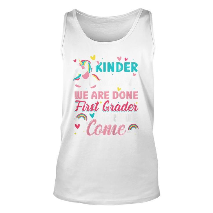 Kids Kindergarten We Are Done First Grade Here We Come Unicorn Unisex Tank Top