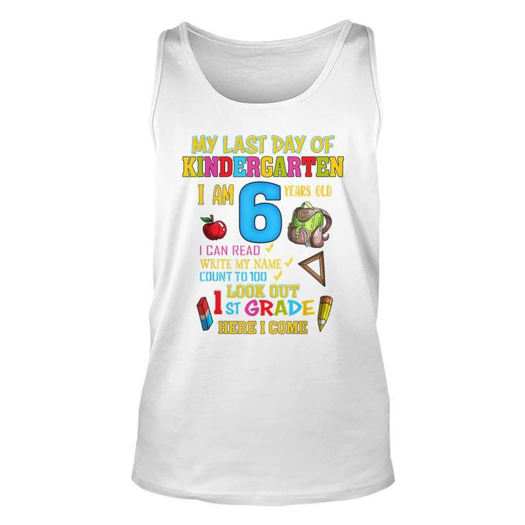My Last Day Of Kindergarten 1St Grade Here I Come So Long  Unisex Tank Top