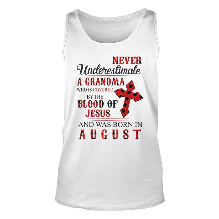 Never Underestimate A Grandma Who Was Born In August Unisex Tank Top