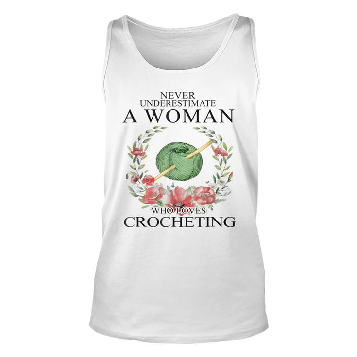 Never Underestimate A Woman Who Loves Crocheting Unisex Tank Top