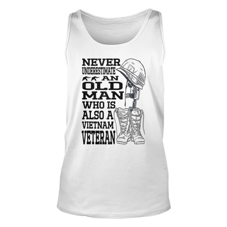 Never Underestimate An Old Man Vietnam Veteran Patriotic Dad Unisex Tank Top