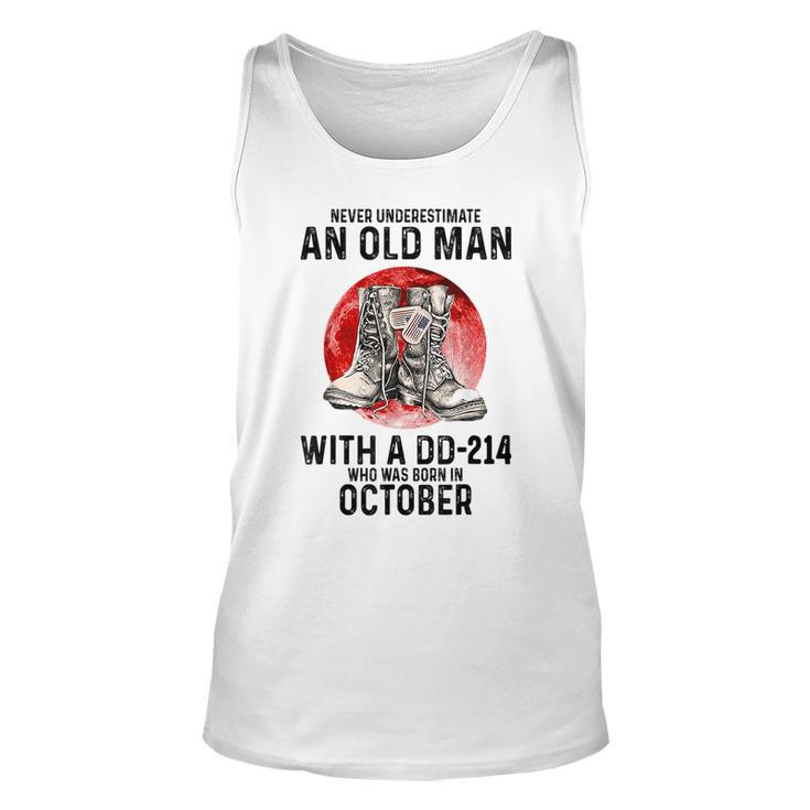 Never Underestimate An Old Man With A Dd214 October Unisex Tank Top