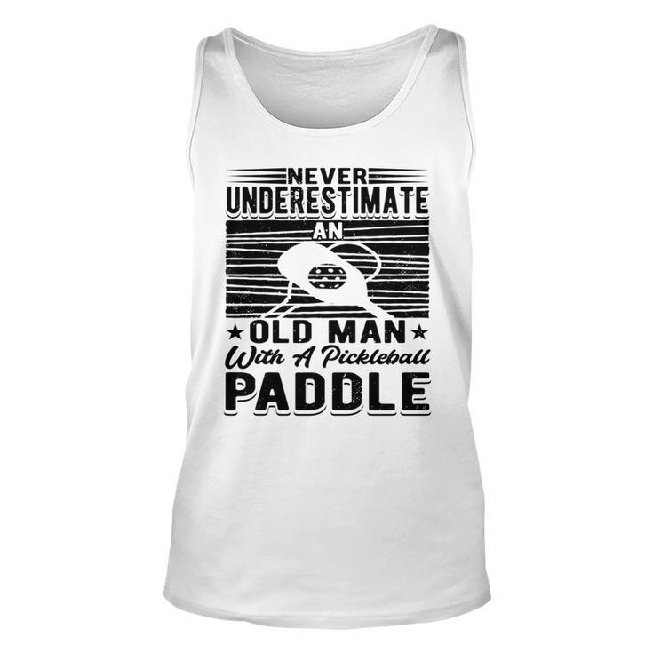Never Underestimate An Old Man With A Pickleball Paddle Men Unisex Tank Top