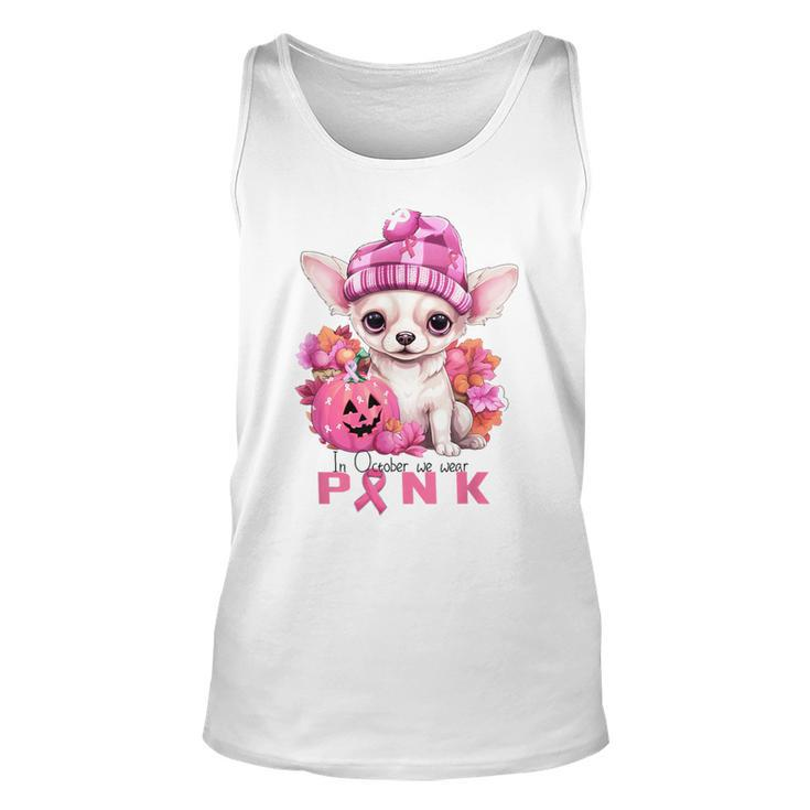 In October We Waer Pink Chihuahua Breast Cancer Awareness Tank Top