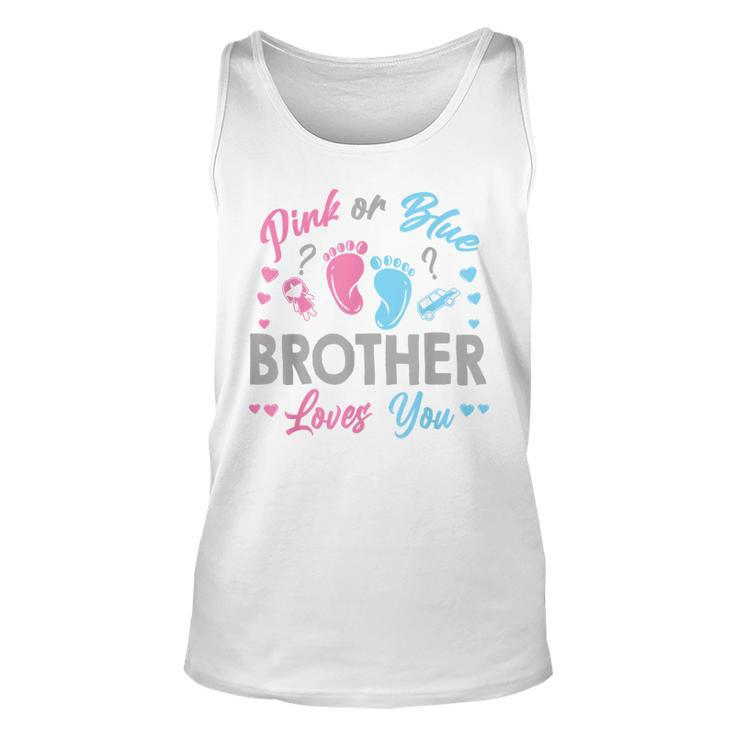 Pink Or Blue Brother Loves You Gender Reveal  Unisex Tank Top