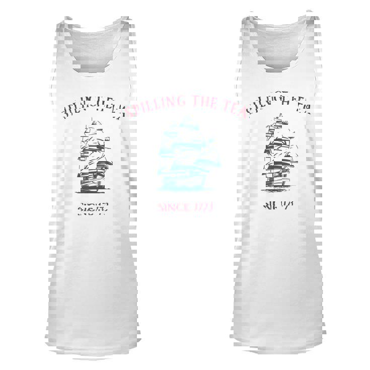 Spilling The Tea Since 1773 4Th Of July Unisex Tank Top
