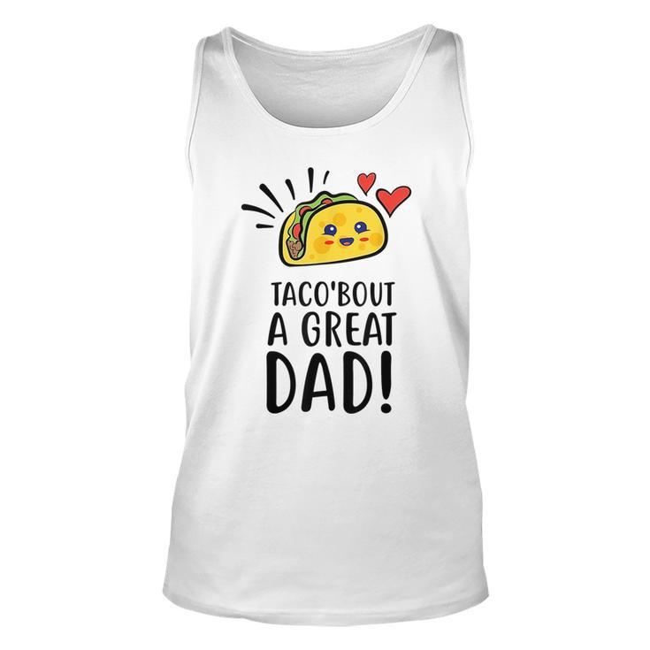 Taco Bout A Great Dad Mens Funny Dad Joke Fathers Day  Unisex Tank Top
