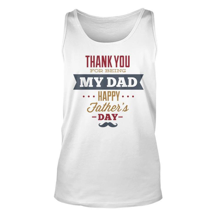 Thanks For Being My Father Happy Fathers Day  Unisex Tank Top