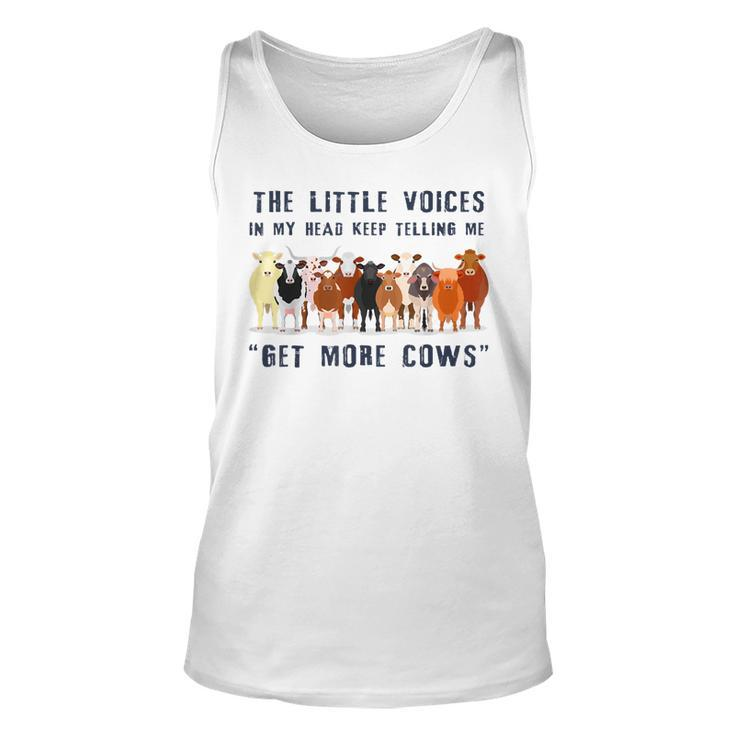 The Little Voices In My Head Keep Telling Me Get More Cows  Unisex Tank Top