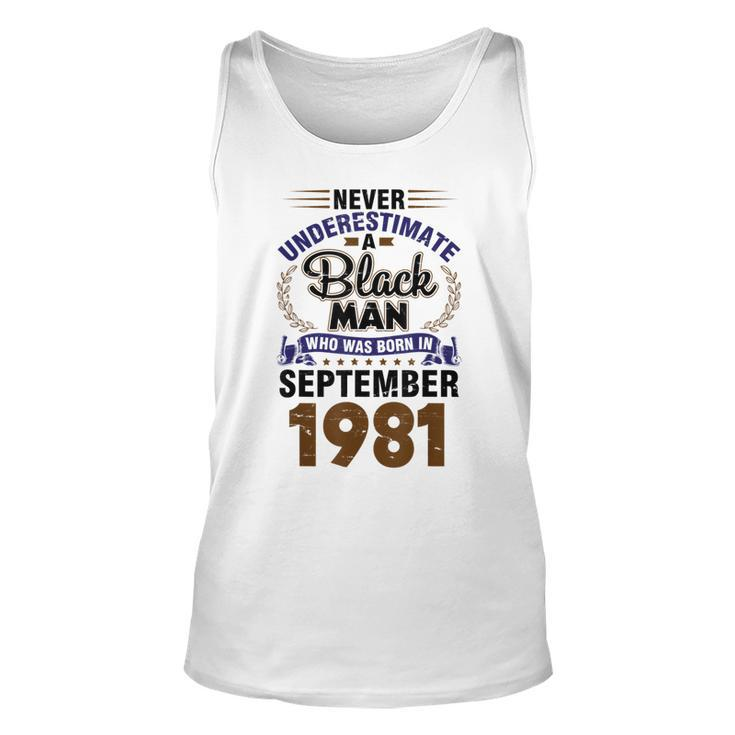 Never Underestimate Black Man Who Born In Sept 1981 41 Years Tank Top