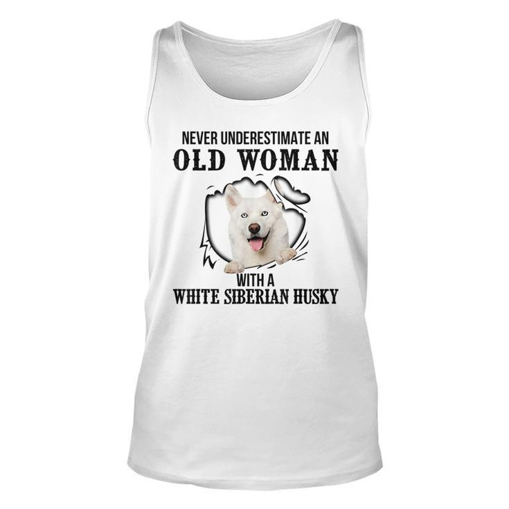 Never Underestimate An Old Woman With A White Siberian Husky Old Woman Tank Top