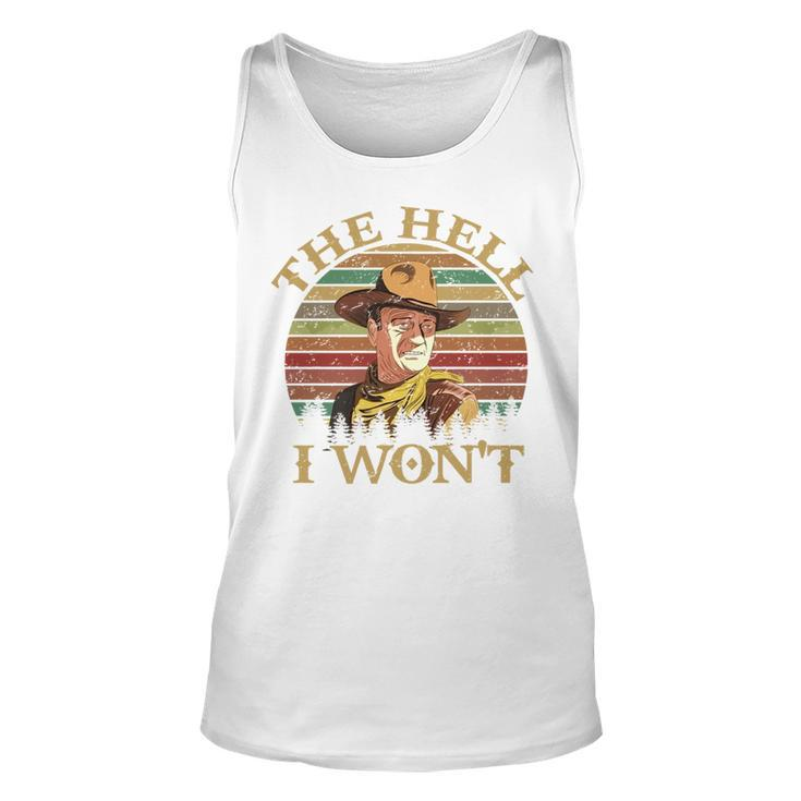 Vintage Cowboy The Hell I Wont Western Country Rodeo Dad  For Dad Tank Top