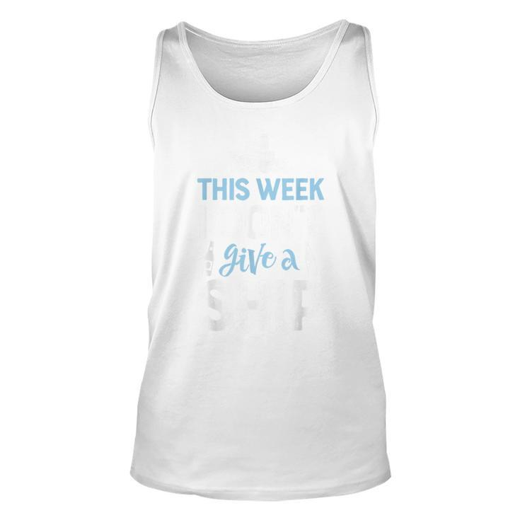 This Week I Dont Give A ShipCruise Trip Vacation Cruise Tank Top