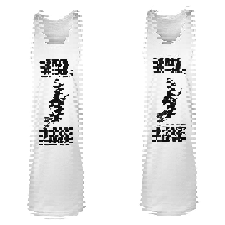 Witch Please Witch T Halloween T Halloween Tank Top