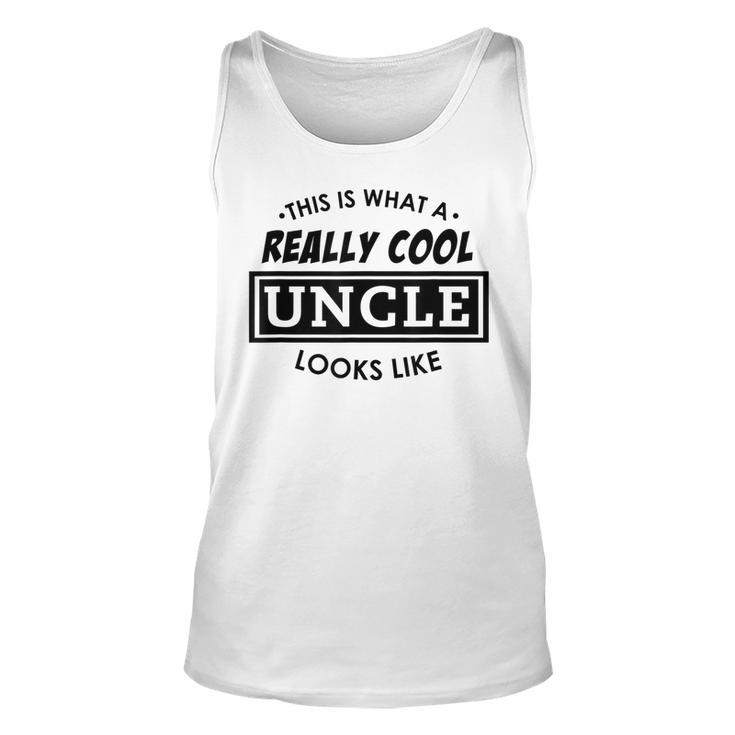 Worlds Best Uncle Really Cool UncleUnisex Tank Top