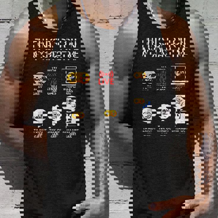 6 Things I Do In My Spare Time Play Game Video Games Games Tank Top Gifts for Him