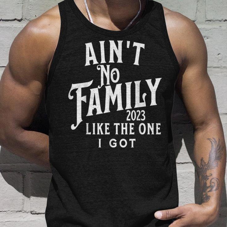 Ain't No Family Like The One I Got For Family Reunion 2023 Tank Top Gifts for Him